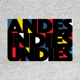 Andes, Indies, Undies T-Shirt